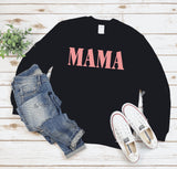 MAMA Sweatshirt