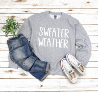 Sweater Weather Sweatshirt