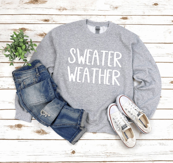 Sweater Weather Sweatshirt